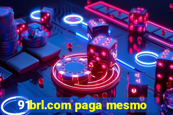 91brl.com paga mesmo