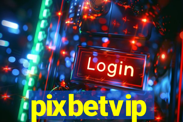 pixbetvip