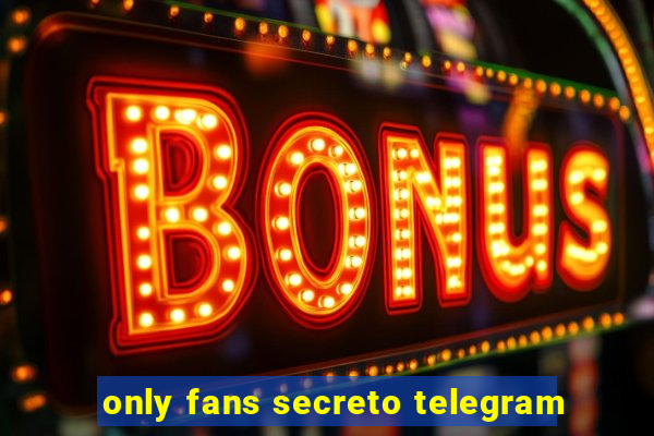 only fans secreto telegram