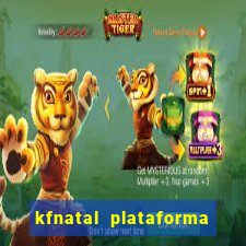 kfnatal plataforma de jogos