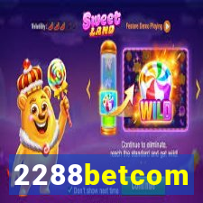 2288betcom