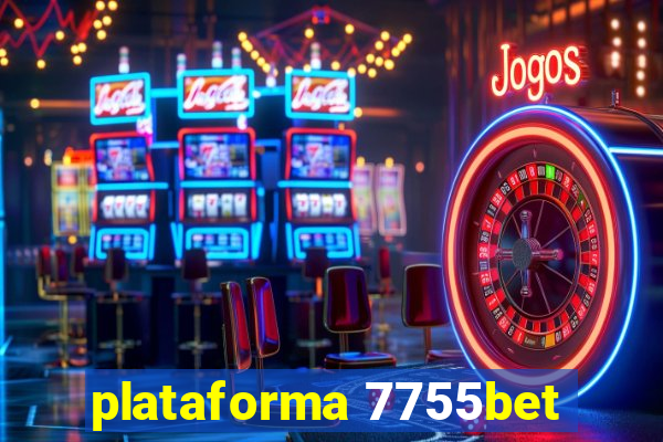 plataforma 7755bet