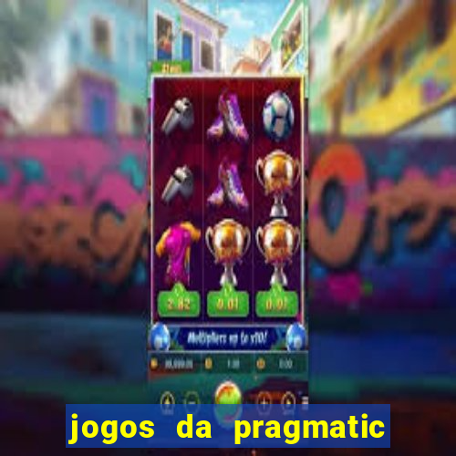 jogos da pragmatic play que mais pagam