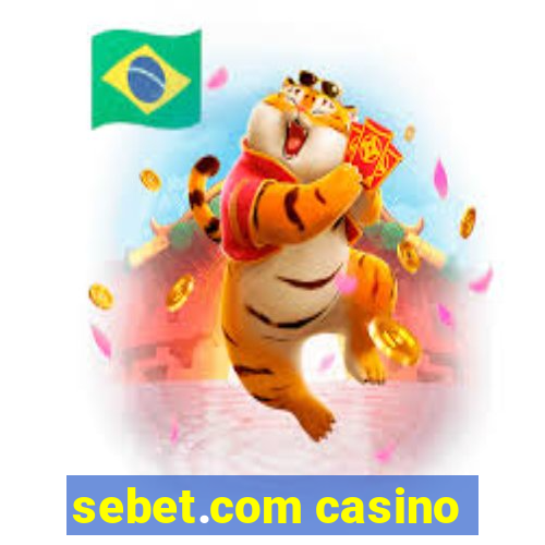 sebet.com casino