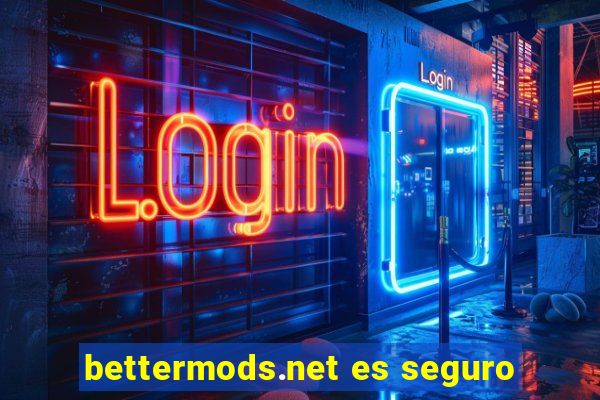 bettermods.net es seguro