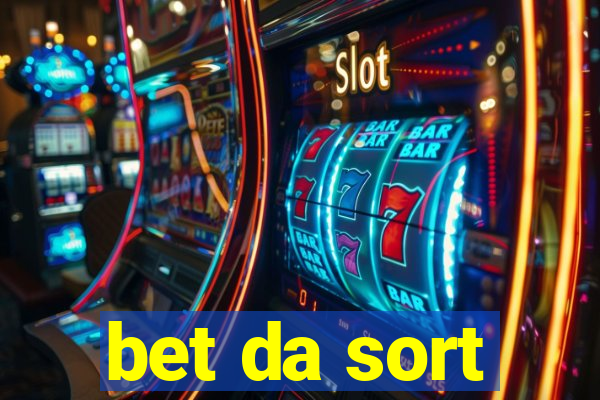 bet da sort