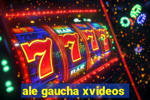 ale gaucha xvideos