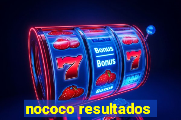 nococo resultados