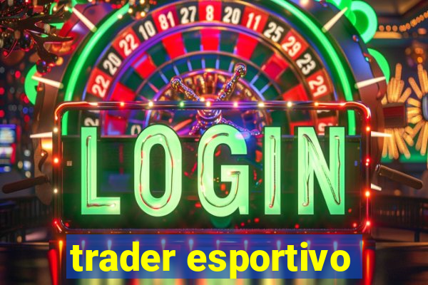 trader esportivo