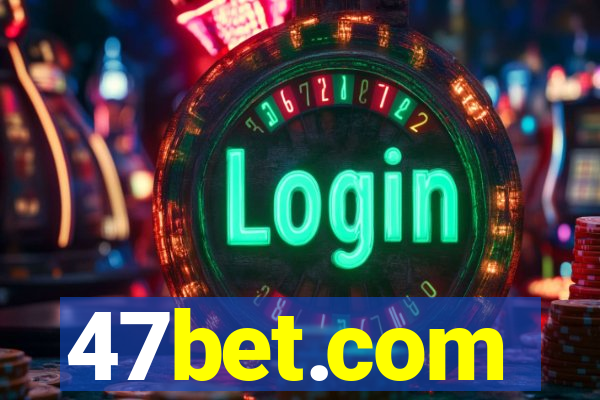 47bet.com