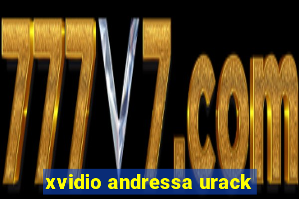 xvidio andressa urack