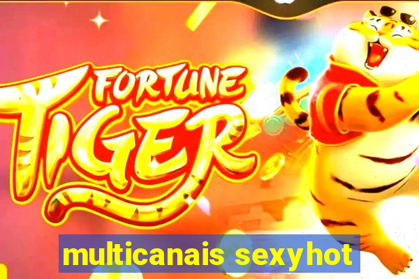 multicanais sexyhot