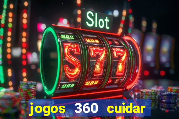 jogos 360 cuidar de bebe