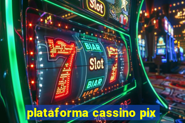 plataforma cassino pix