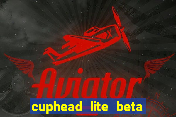 cuphead lite beta 9.1 download todas as ilhas