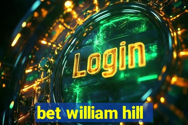 bet william hill