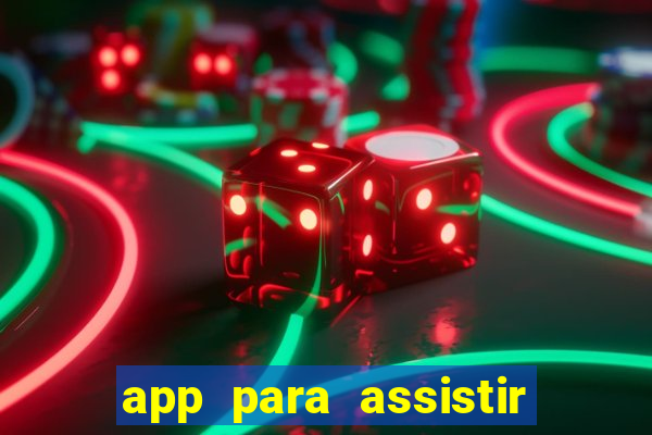 app para assistir todos os jogos de futebol