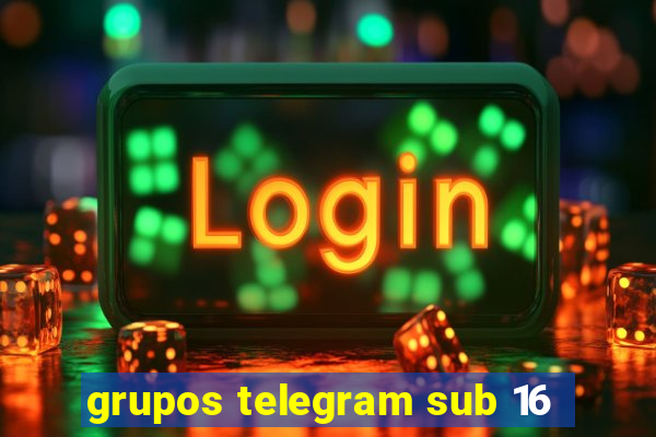 grupos telegram sub 16