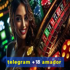 telegram +18 amador