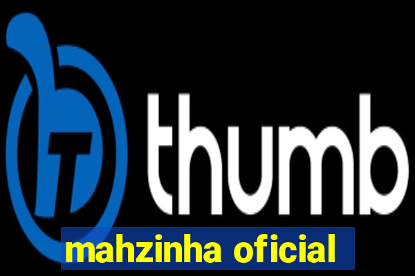 mahzinha oficial