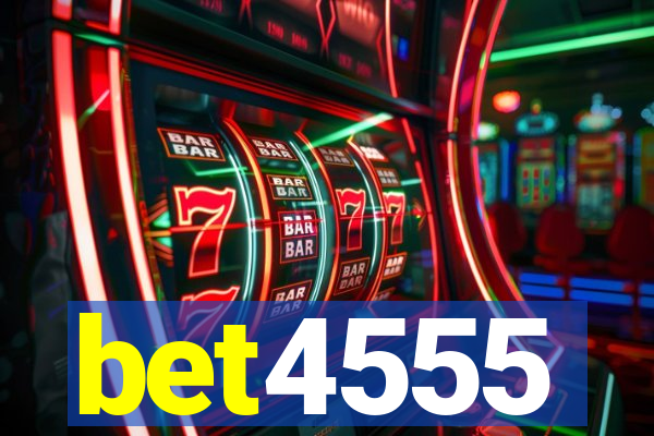 bet4555