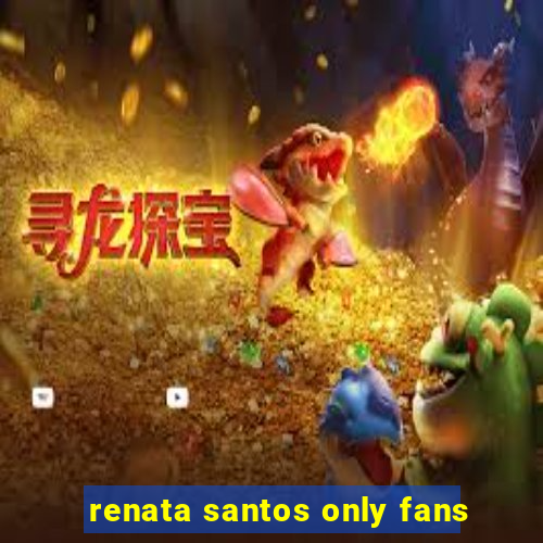 renata santos only fans