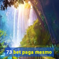 73 bet paga mesmo