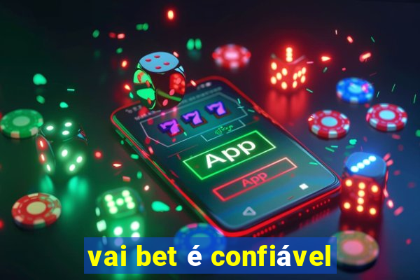 vai bet é confiável