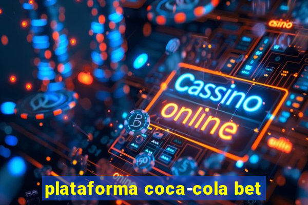 plataforma coca-cola bet