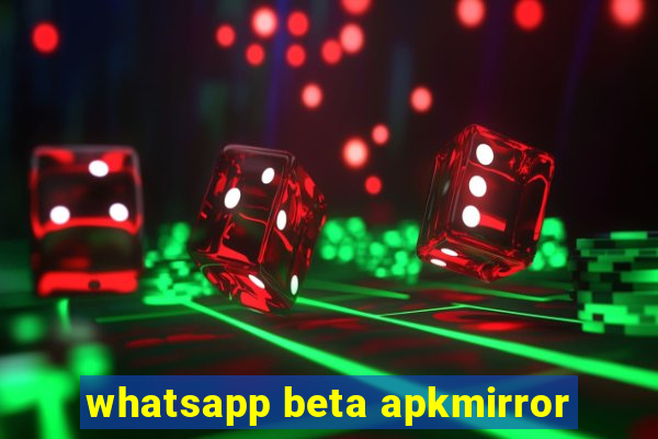 whatsapp beta apkmirror