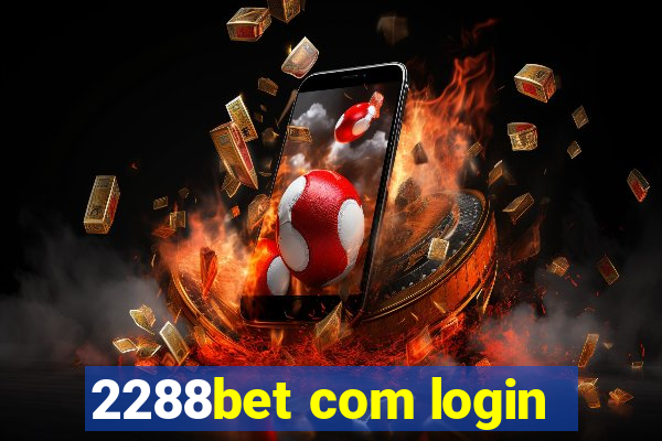 2288bet com login