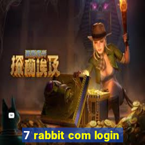 7 rabbit com login