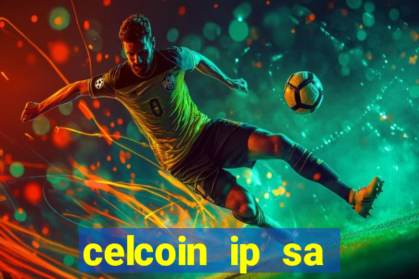 celcoin ip sa plataforma de jogos