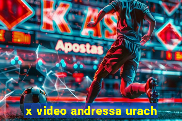 x video andressa urach