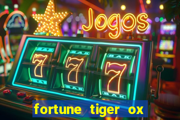 fortune tiger ox demo grátis