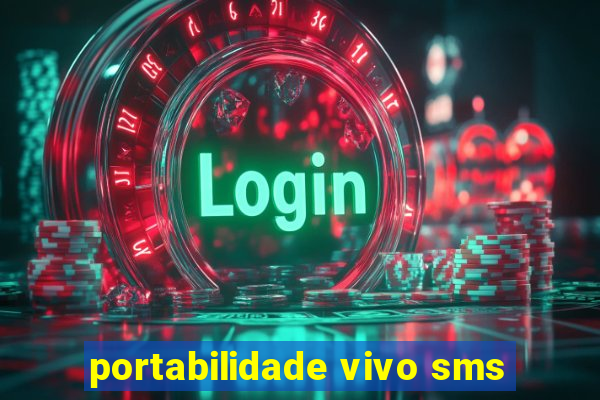 portabilidade vivo sms