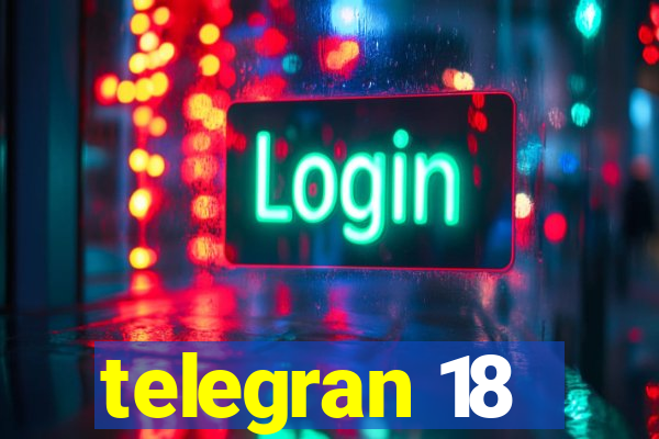 telegran 18