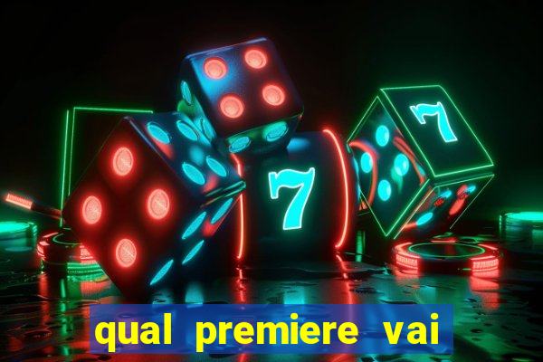 qual premiere vai passar o jogo do vasco