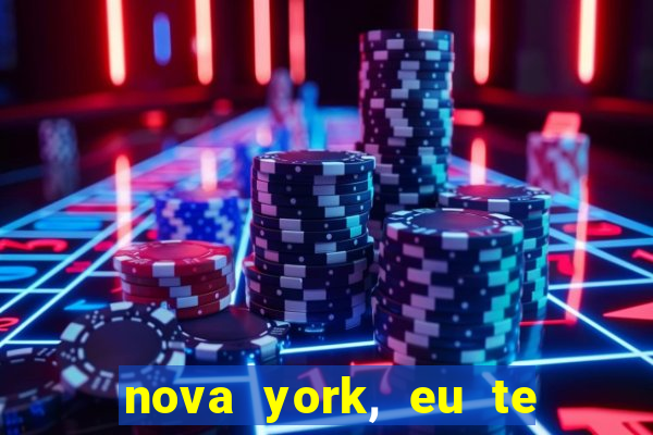 nova york, eu te amo filme completo dublado