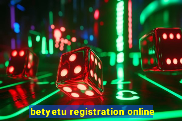 betyetu registration online