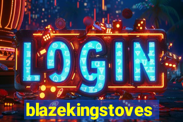 blazekingstoves