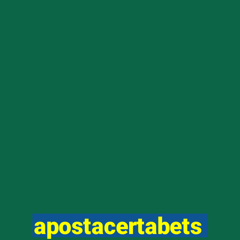 apostacertabets