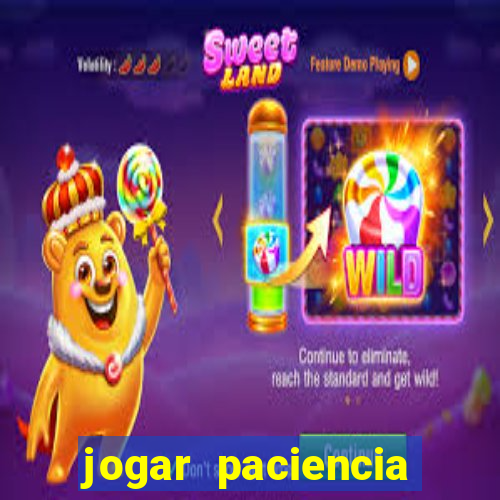 jogar paciencia haja paciencia