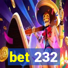 bet 232