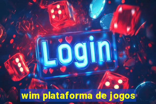 wim plataforma de jogos