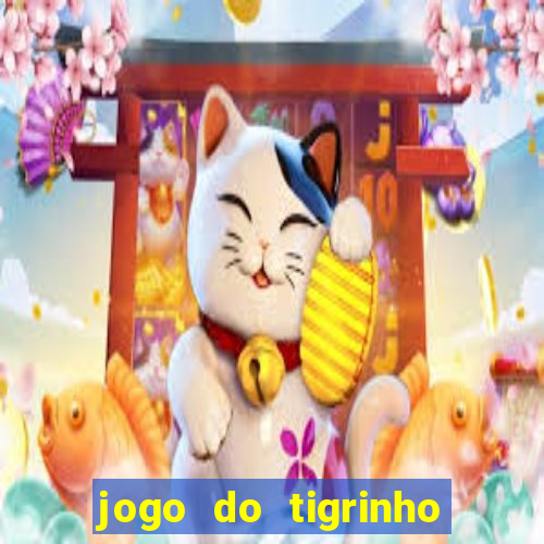 jogo do tigrinho depósito mínimo r$ 1