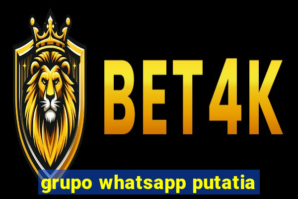 grupo whatsapp putatia