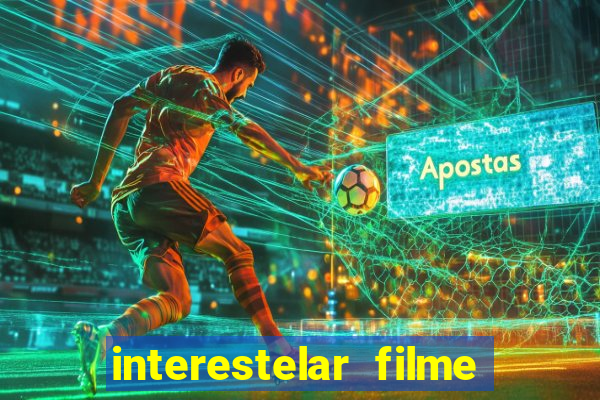 interestelar filme completo dublado telegram interestelar