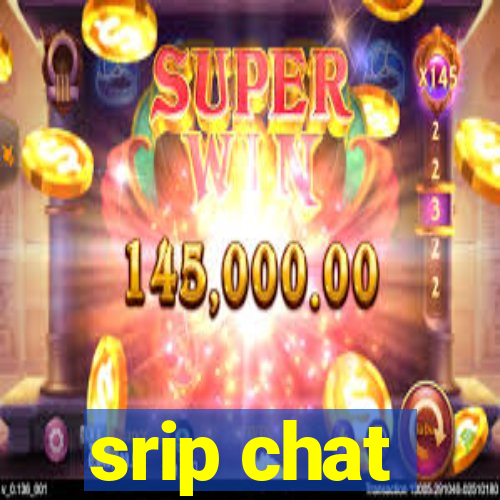 srip chat