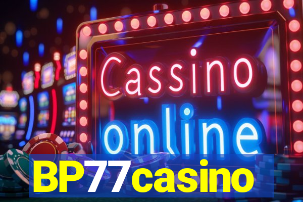 BP77casino